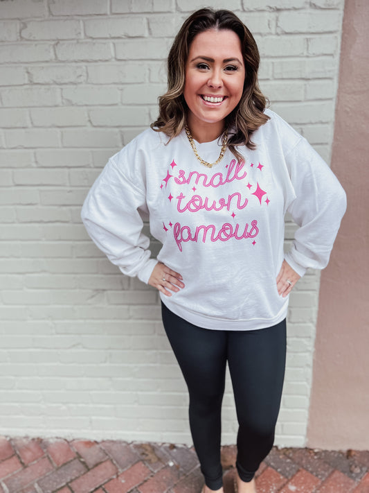 Small Town Famous Sweatshirt