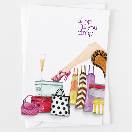 Shop 'til You Drop Birthday Greeting Card