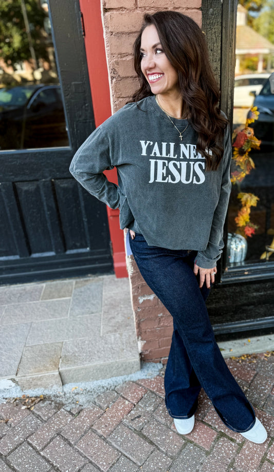 Yall Need Jesus Long Sleeve Tee