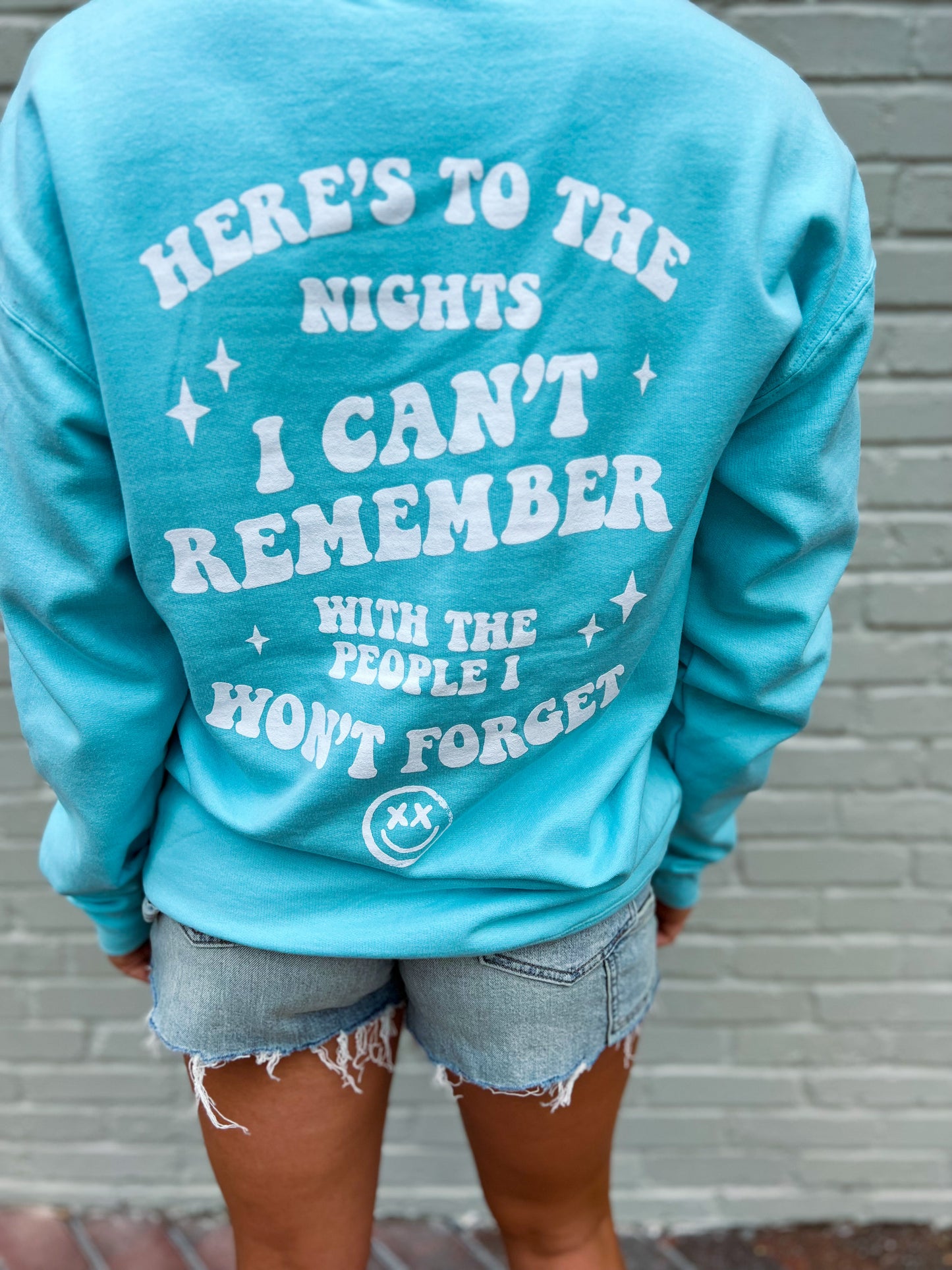 Here's to the Nights Sweatshirt